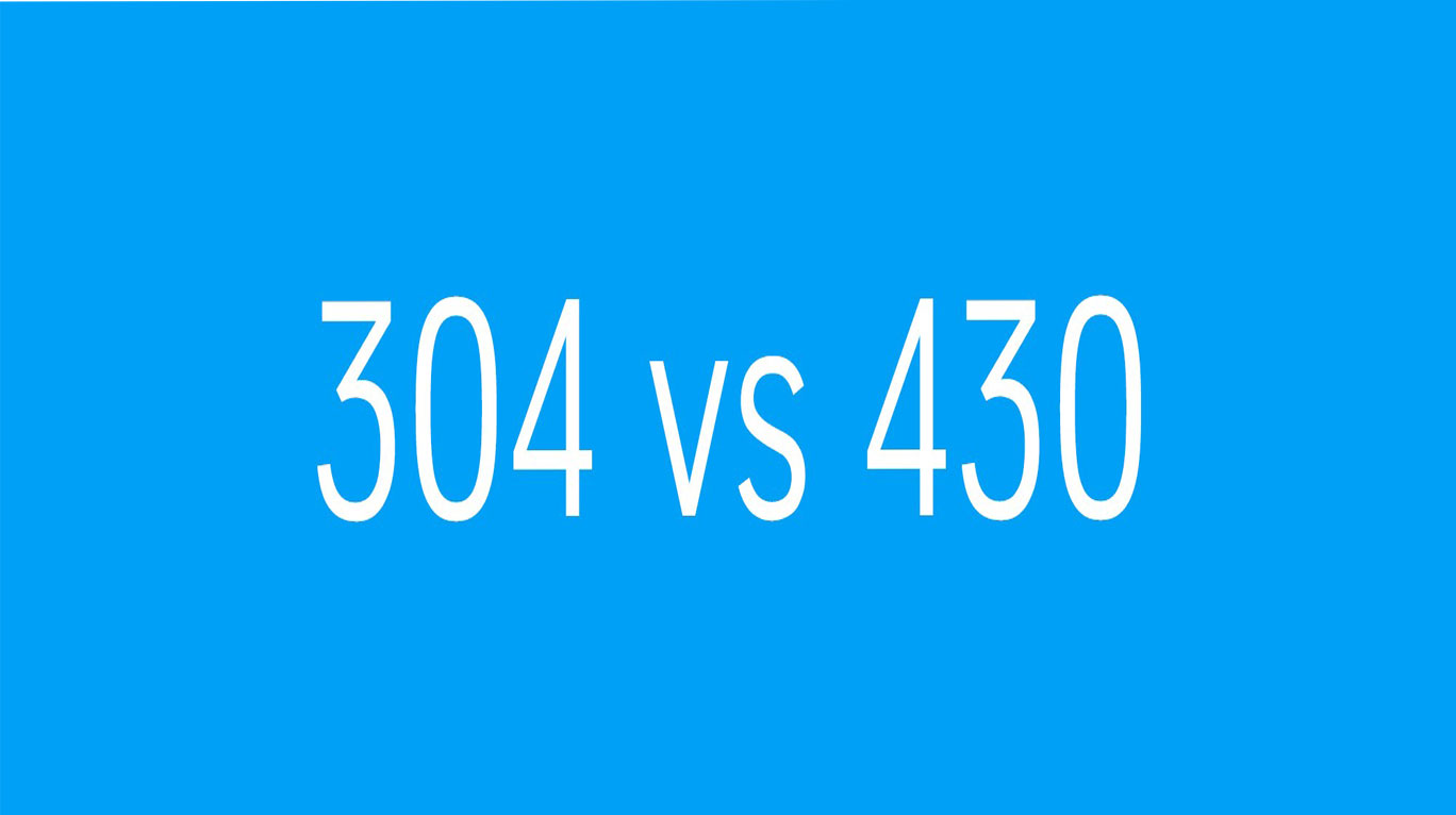 چه تفاوت هایی میان ورق استیل 304 و 430 وجود دارد ؟